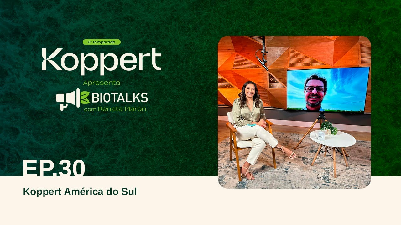 Ep. 30 - Koppert América do Sul